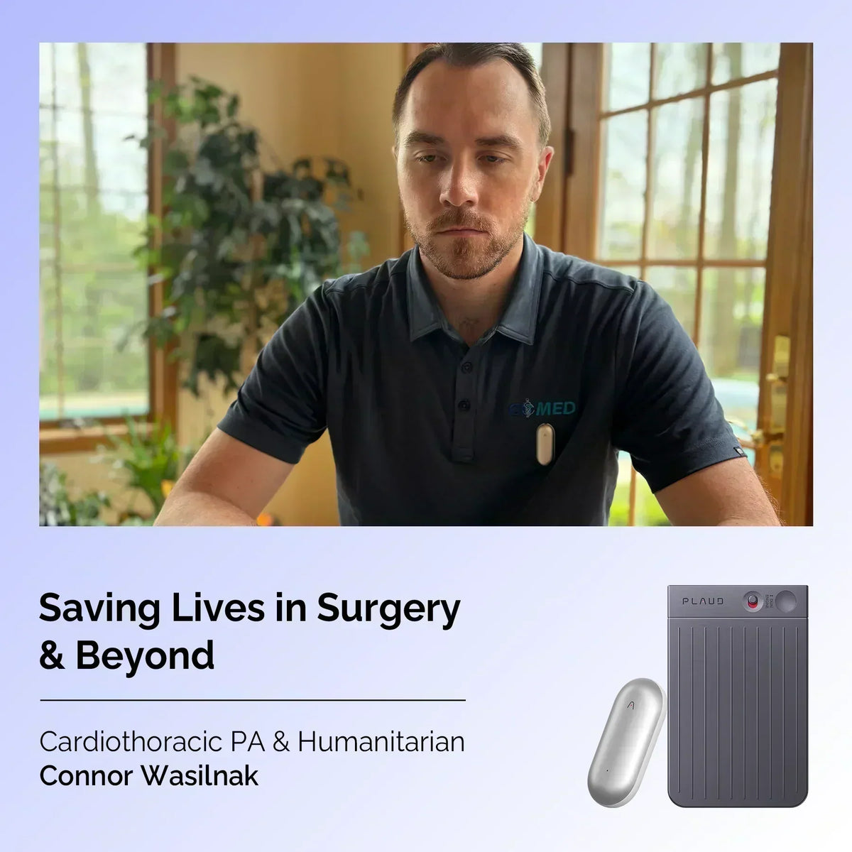 Cardiothoracic PA Connor Wasilnak wearing a silver Plaud NotePin; gray Plaud Note Pro and silver NotePin featured.