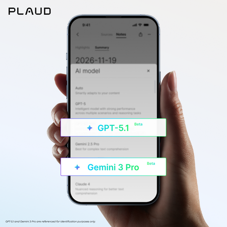 Elevating intelligence: Gemini 3 Pro and GPT-5.1 are now available in Plaud App and Plaud Web