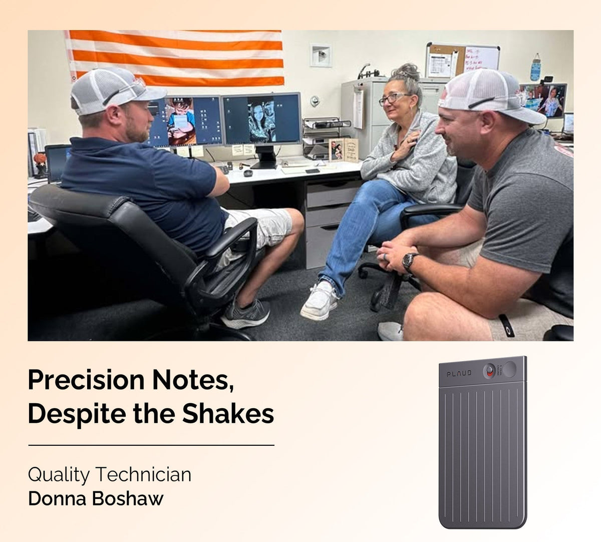 Quality Technician Donna Boshaw in a meeting, featuring a gray Plaud Note Pro AI voice recorder.