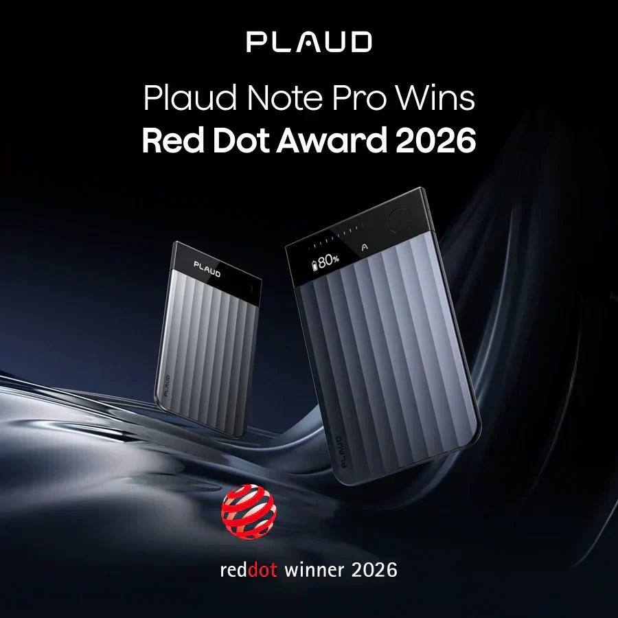Plaud Note Pro wins the Red Dot Design Award 2026, recognizing its thoughtful product design for professionals and its human-first approach to conversation intelligence.